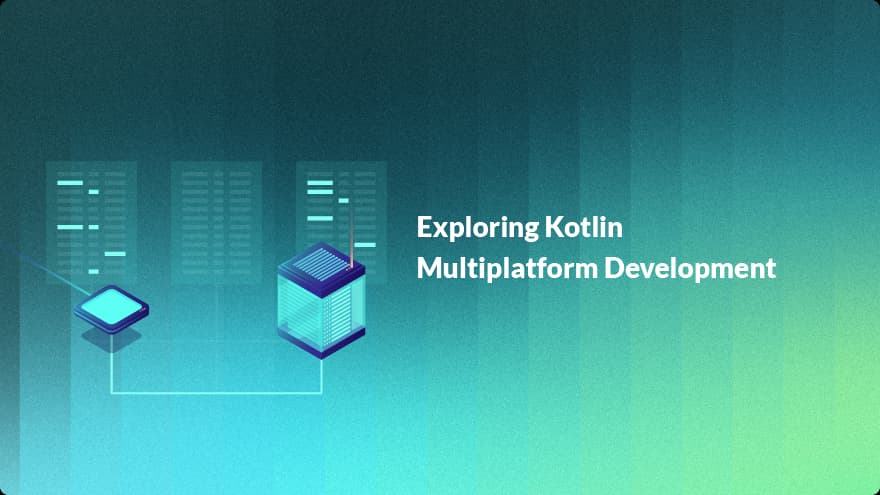 Banner for Kotlin Multiplatform Development