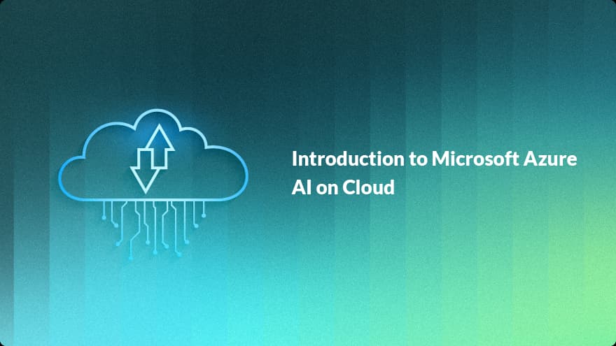 Introduction: Rise of Azure AI on Cloud