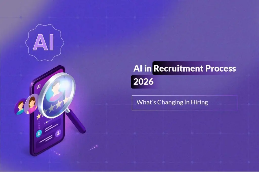 AI in Recruitment Process 2026: Benefits, Challenges & Tools
